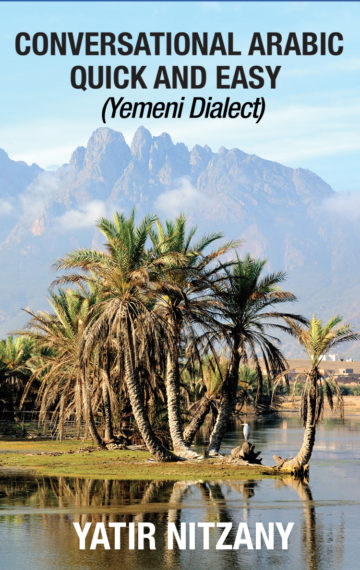 CONVERSATIONAL ARABIC QUICK AND EASY:Yemeni Dialect